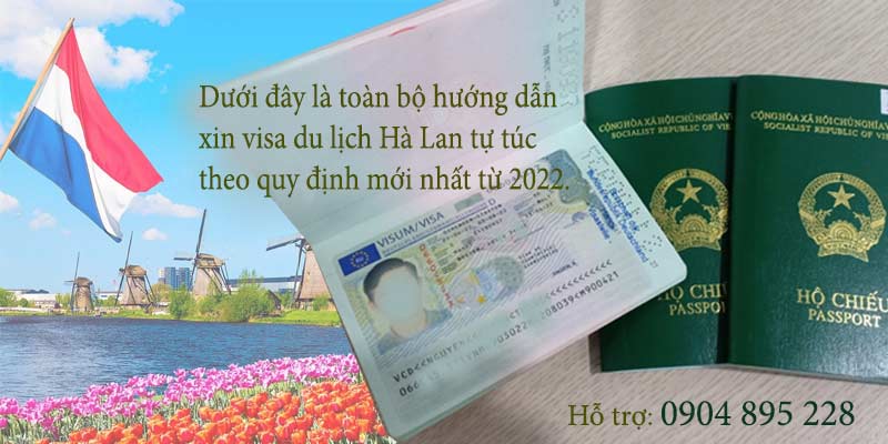 hướng dẫn xin visa du lịch hà lan tự túc 2022
