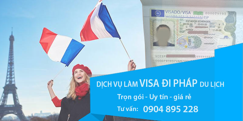 dịch vụ làm visa đi pháp du lịch trọn gói giá rẻ khẩn gấp 2022