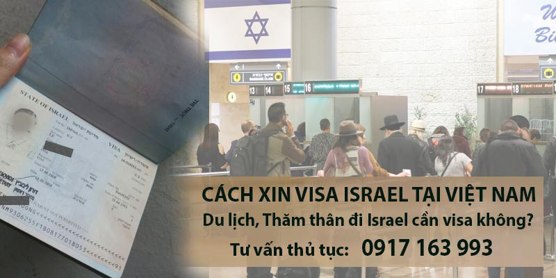 đi israel có cần visa không? cách xin visa đi israel tại việt nam