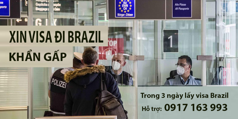 làm visa đi brazil khẩn hướng dẫn xin gấp 2023