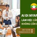 đi làm việc ở myanmar có cần visa không