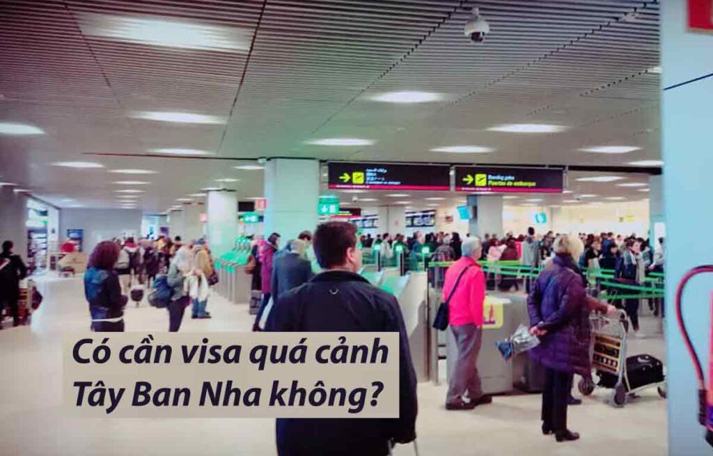 quá cảnh tây ban nha có cần visa không