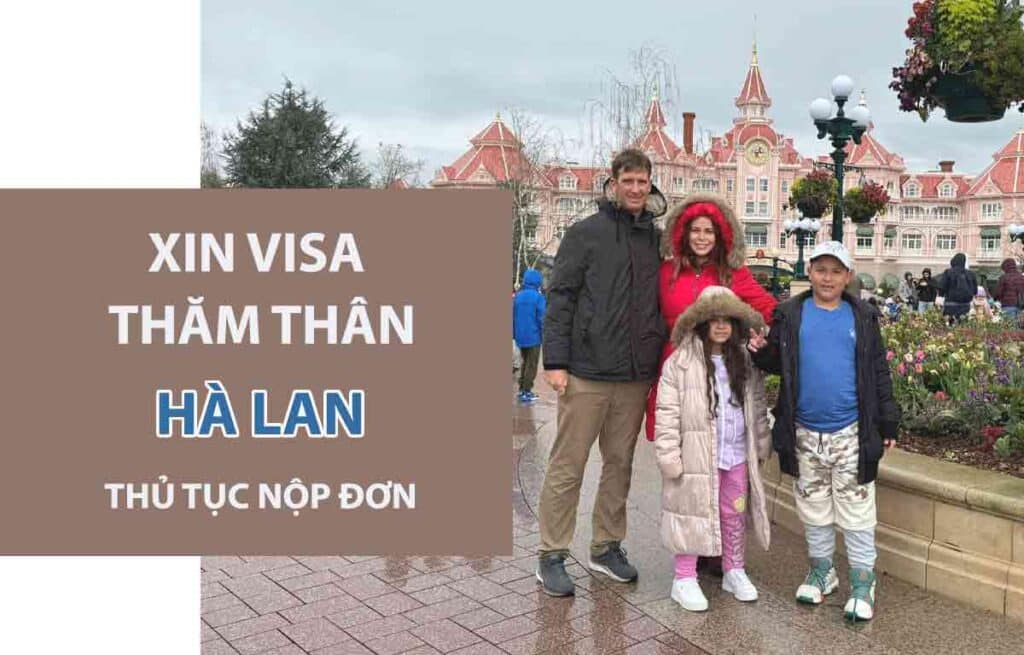 xin visa đi hà lan thăm gia đình vợ chồng ocn