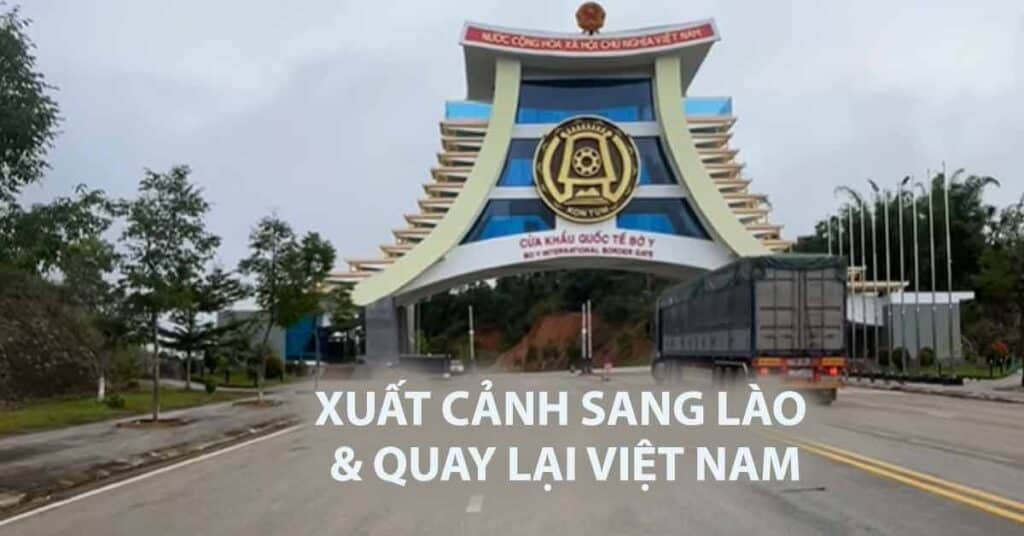 giấy tờ thủ tục nhập cảnh từ lào về việt nam qua cửa khẩu bờ y kon tum
