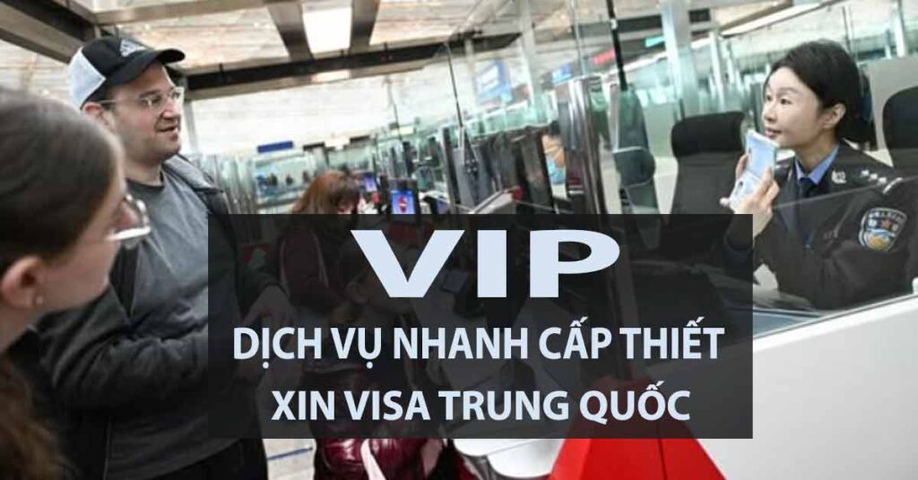 visa đi trung quốc khẩn cấp