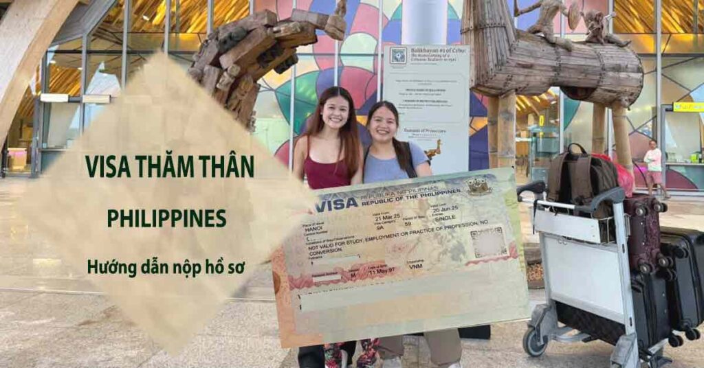 thủ tục hồ sơ xin visa thăm thân philippines