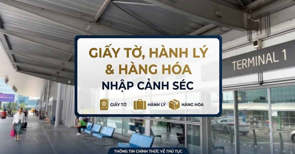 quy định nhập cảnh séc mới nhất